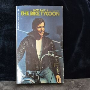 The FONZE Happy DAYS 6 THE BIKE TYCOON Novel